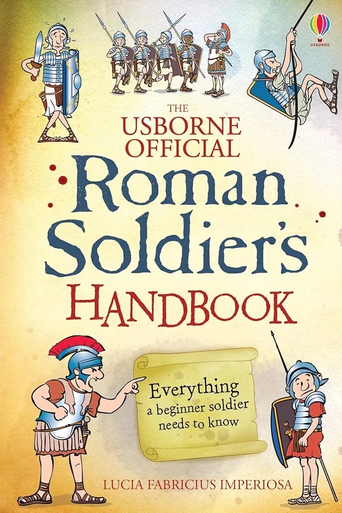 Book cover of 'The Usborne Official Roman Soldier's Handbook' with illustrations of Roman soldiers.