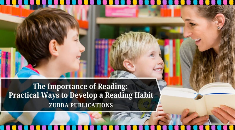 The Importance of Reading Part 2: Practical Ways to Develop a Reading Habit