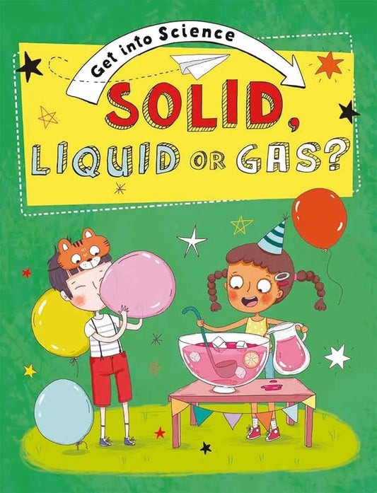 Solid Liquid Gas?