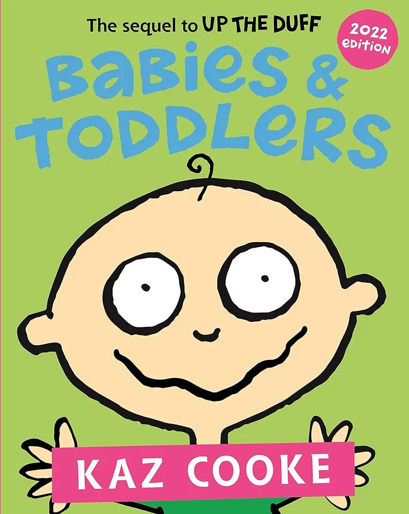 Book cover of 'Babies & Toddlers' by Kaz Cooke with a green background and cartoon baby illustration.