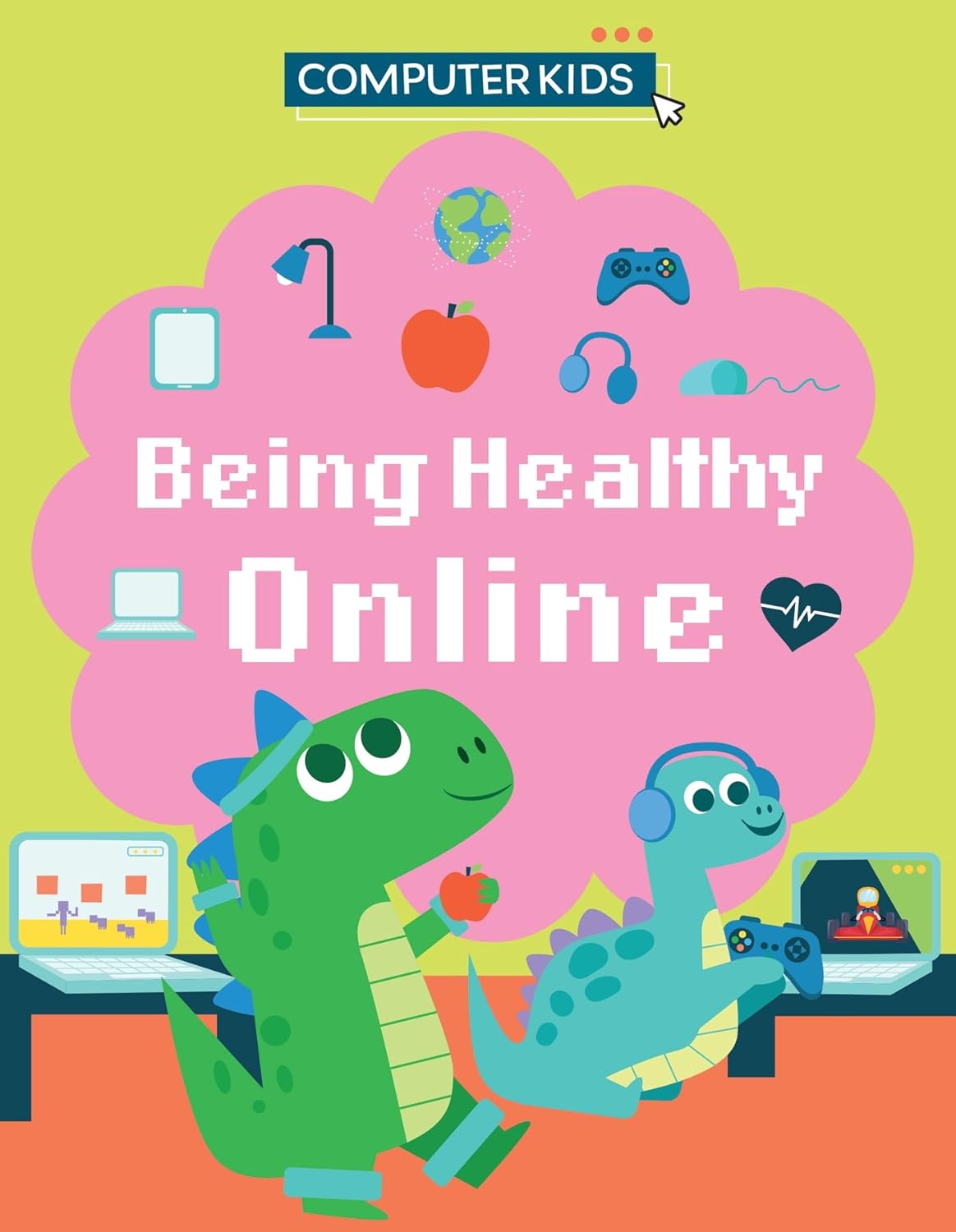 Book cover for 'Being Healthy Online' by Computer Kids with cartoon dinosaurs and digital icons on a green background.