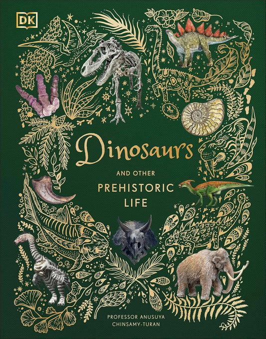 Book cover of 'Dinosaurs and Other Prehistoric Life' with illustrations of dinosaurs and prehistoric creatures on a green background.