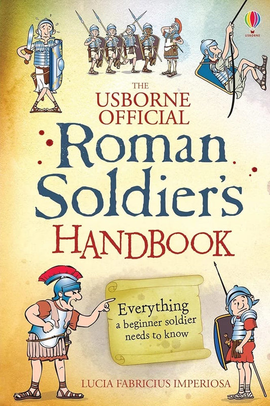Book cover of 'The Usborne Official Roman Soldier's Handbook' with illustrations of Roman soldiers.