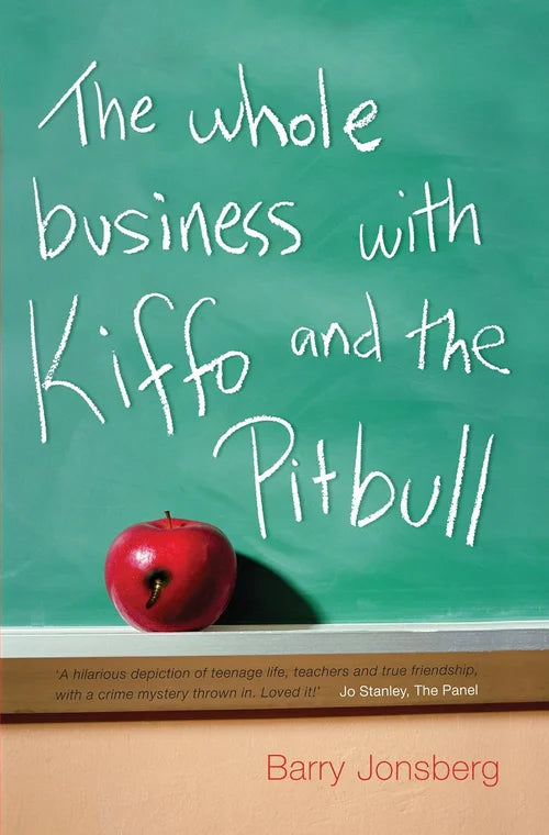 Book cover of 'The Whole Business with Kiffo and the Pitbull' by Barry Jonsberg, featuring a green chalkboard and red apple.