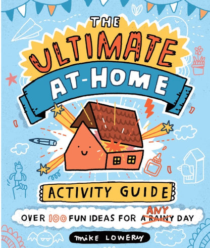 Book cover of 'The Ultimate At-Home Activity Guide' with a colorful design and house illustration.