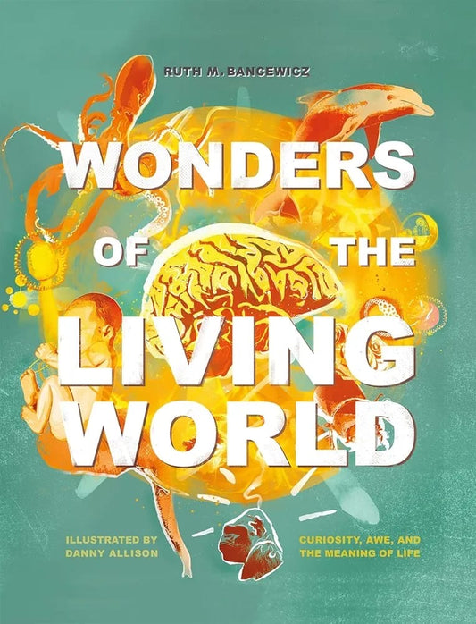 Book cover of 'Wonders of the Living World' with brain illustration and colorful design.