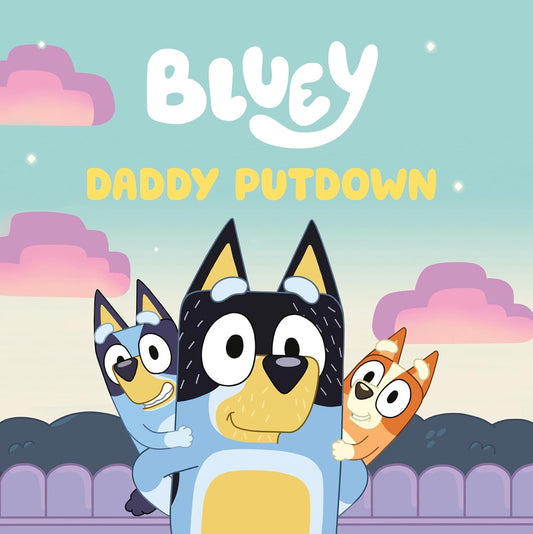 Book cover of 'Bluey Daddy Putdown' featuring cartoon characters on a colorful background.
