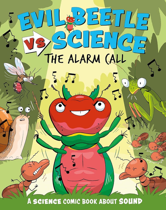 Book cover of 'Evil Beetle vs Science: The Alarm Call' with cartoon beetle and insects on a green background.