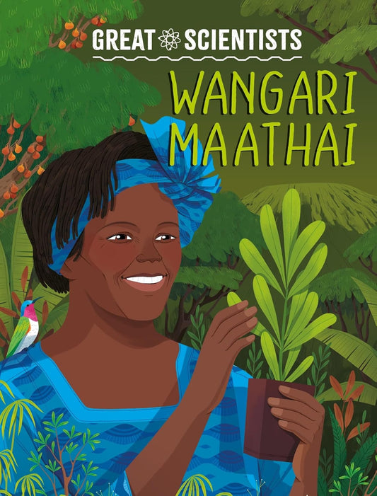 Book cover featuring an illustration of Wangari Maathai holding a plant with a green and blue color scheme.