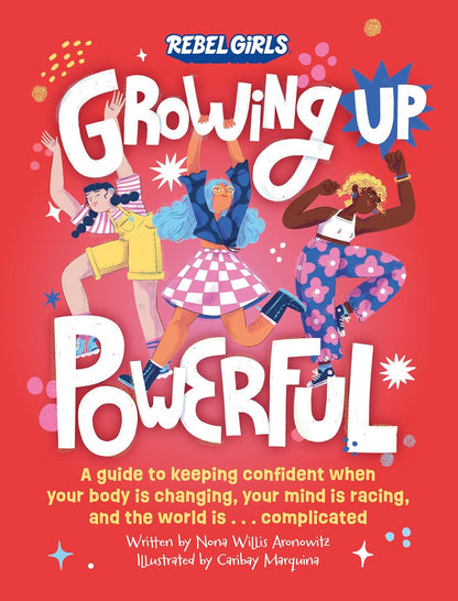 Book cover of 'Growing Up Powerful' by Rebel Girls with colorful illustrations of girls on a red background.