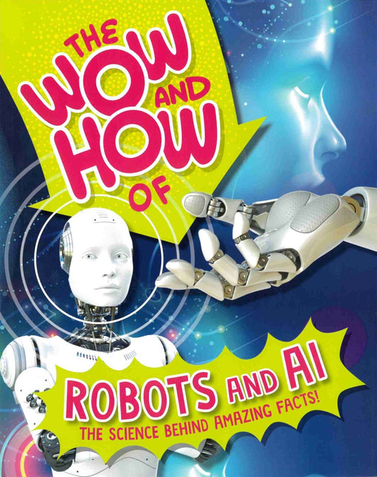 Book cover of 'The Wow and How of Robots and AI' with a robot illustration on a blue and yellow background.