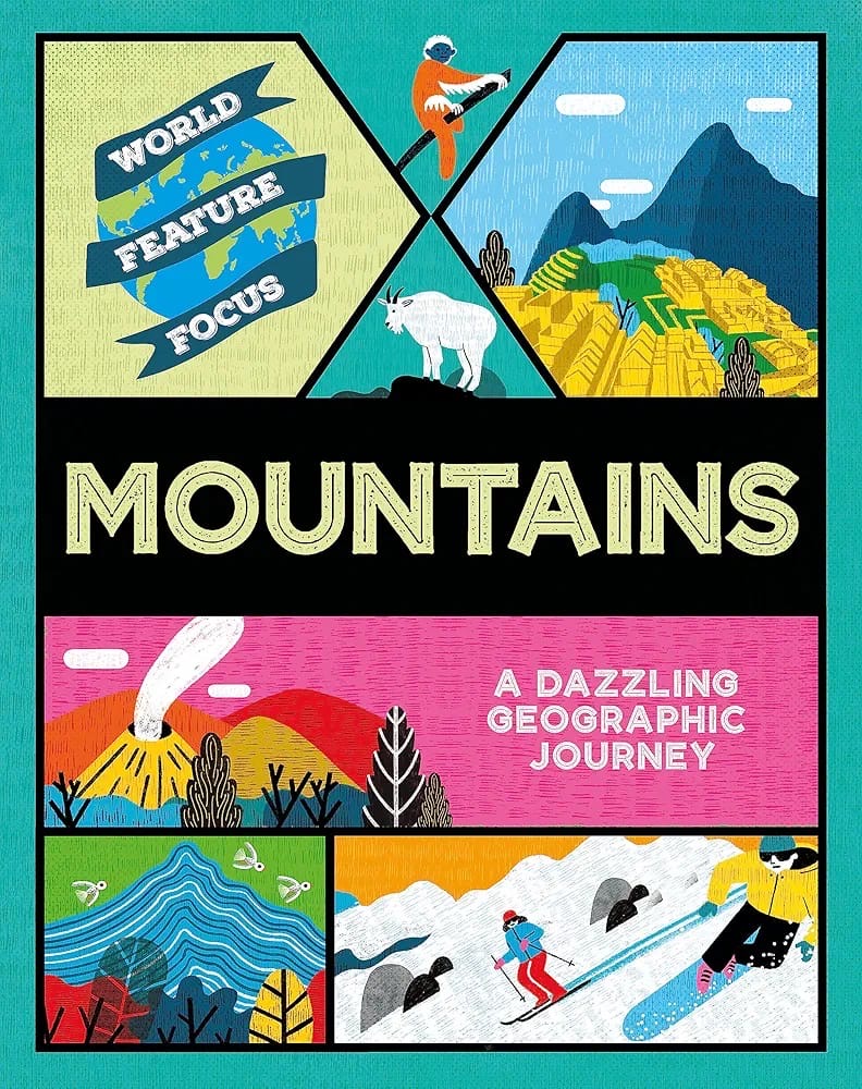 Book cover of 'Mountains: A Dazzling Geographic Journey' with mountain-themed illustrations and text.