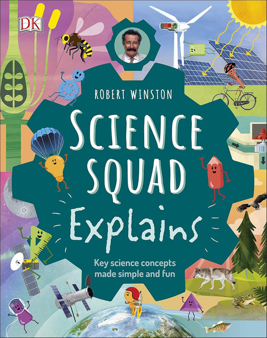 Book cover of 'Science Squad Explains' by Robert Winston with colorful illustrations and text.