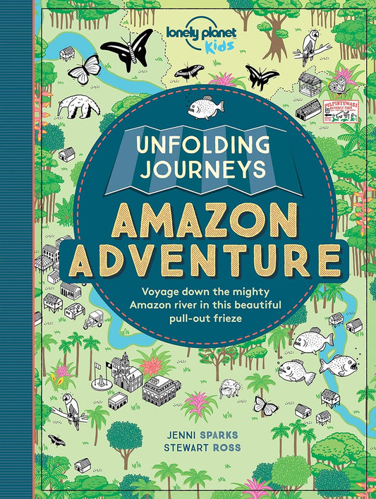 Book cover of 'Unfolding Journeys: Amazon Adventure' by Lonely Planet Kids with illustrations and text.