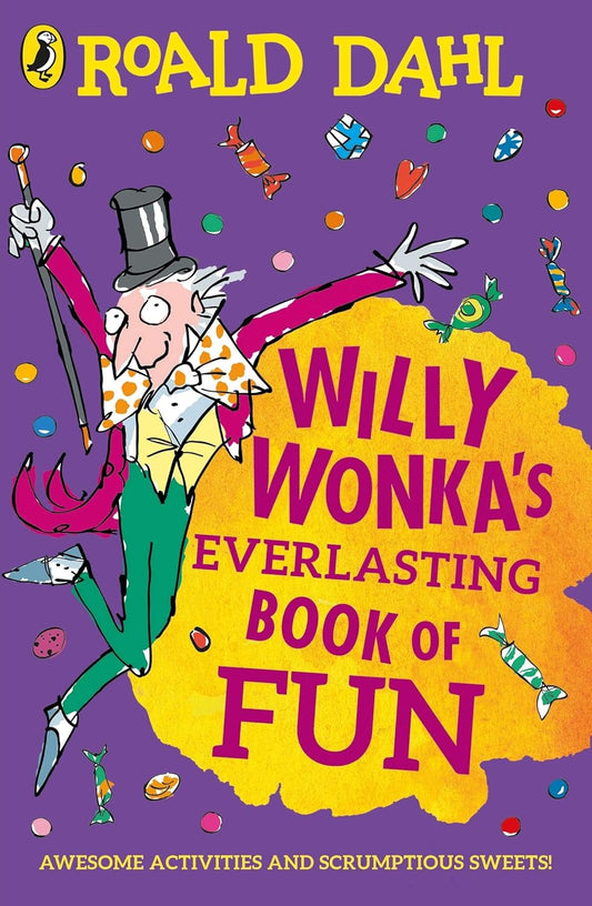 Book cover of 'Willy Wonka's Everlasting Book of Fun' by Roald Dahl with colorful design and character illustration.